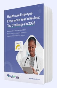 Healthcare Employee Experience Year in Review: Top Challenges in 2023